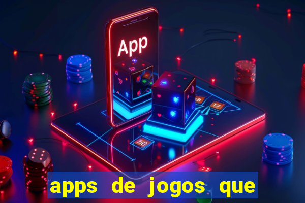 apps de jogos que pagam de verdade